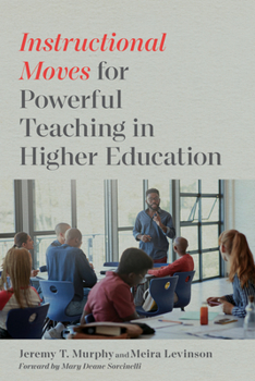 Paperback Instructional Moves for Powerful Teaching in Higher Education Book
