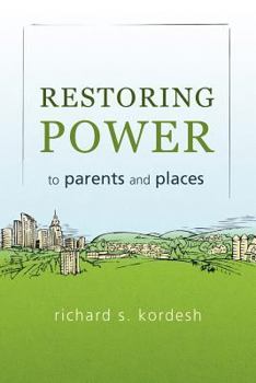 Restoring Power to Parents and Places
