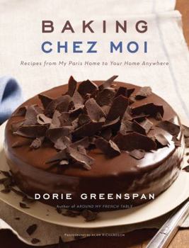 Hardcover Baking Chez Moi: Recipes from My Paris Home to Your Home Anywhere Book