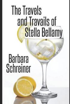 Paperback The Travels and Travails of Stella Bellamy Book
