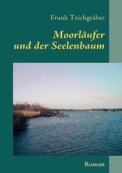 Paperback Moorläufer: und der Seelenbaum [German] Book