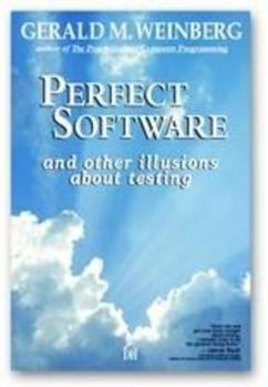 Hardcover Perfect Software--And Other Illusions about Testing Book
