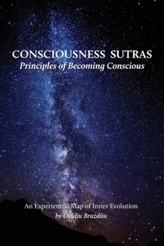 Paperback Consciousness Sutras: Principles of Becoming Conscious: An Experiential Map of Inner Evolution Book