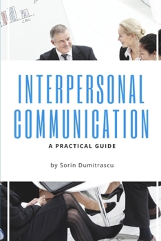 Paperback Interpersonal Communication: A Practical Guide Book