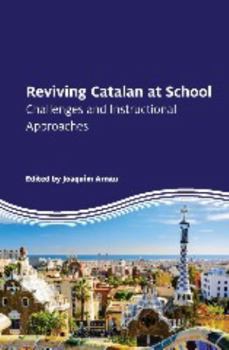 Paperback Reviving Catalan at School: Challenges and Instructional Approaches Book