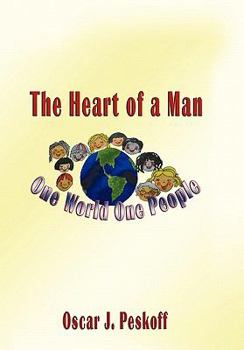 Paperback The Heart of a Man: One World, One People Book