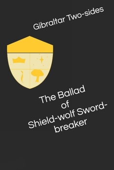 Paperback The Ballad of Shield-wolf Sword-breaker Book