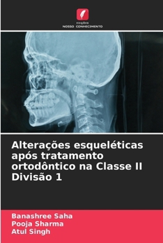 Paperback Alterações esqueléticas após tratamento ortodôntico na Classe II Divisão 1 [Portuguese] Book