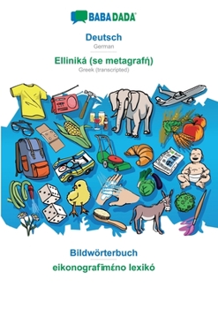 Paperback BABADADA, Deutsch - Elliniká (se metagraf&#942;), Bildwörterbuch - eikonograf&#299;m&#941;no lexik&#972;: German - Greek (transcripted), visual dictio [German] Book