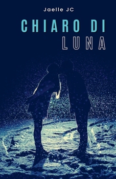 Chiaro di Luna (Italian Edition)