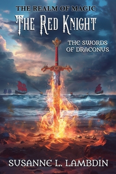 The Swords of Draconus: The Red Knight (The Realm of Magic)