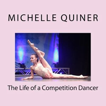 Paperback The Life of a Competition Dancer Book