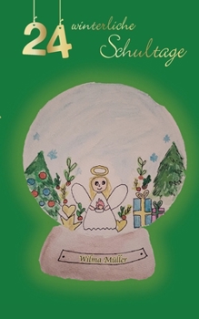 24-winterliche Schultage (German Edition)