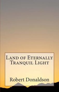 Paperback Land of Eternally Tranquil Light Book