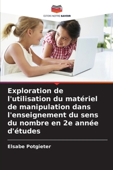 Paperback Exploration de l'utilisation du matériel de manipulation dans l'enseignement du sens du nombre en 2e année d'études [French] Book