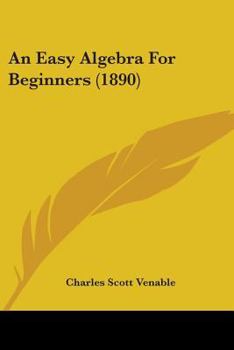 Paperback An Easy Algebra For Beginners (1890) Book