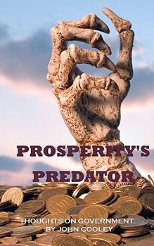 Paperback Prosperity's Predator: Thoughts on Government Book