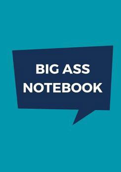 Big Ass Notebook: 500 Pages, Extra Large Notebook, Journal, Diary, Ruled, Shaded Turquoise, Soft Cover (7 X 10)