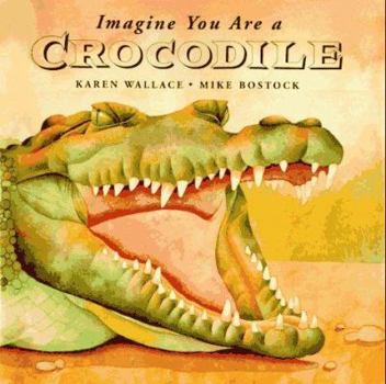 Hardcover Imagine You Are a Crocodile Book