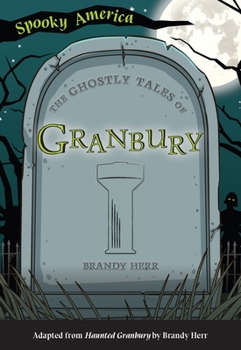 Paperback The Ghostly Tales of Granbury Book