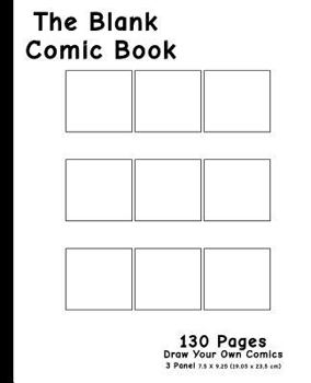 Blank Comic Book : 7. 5 X 9. 25, 130 Pages,for Drawing Your Own Comics, Idea ,design and Zentangle Sketchbook,for Artists of All Levels (3 Panel Layout)