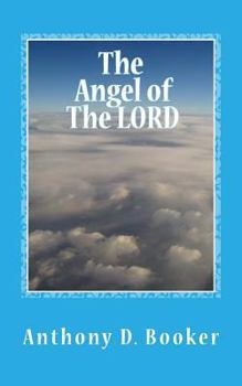 Paperback The Angel of The LORD: Who is he? Book