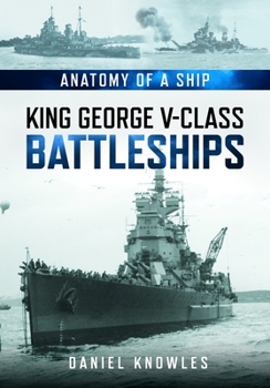 Anatomy of a Ship: King George V-Class Battleships