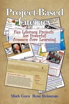 Hardcover Project Based Literacy: Fun Literacy Projects for Powerful Common Core Learning Book