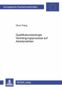 Paperback Qualifikationsbedingte Verdraengungsprozesse Auf Arbeitsmaerkten [German] Book