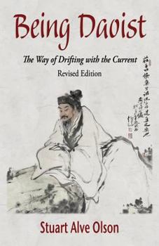 Paperback Being Daoist: The Way of Drifting with the Current (Revised Edition) Book