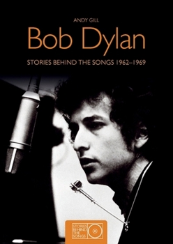 Mass Market Paperback Bob Dylan: Stories Behind the Songs 1962-1969 Book