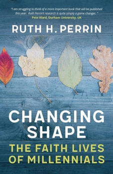 Paperback Changing Shape: The Faith Lives of Millennials Book