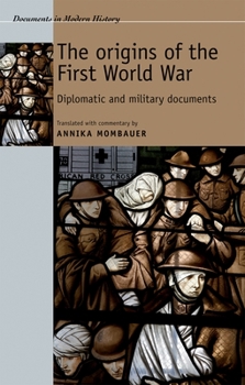 Paperback The Origins of the First World War: Diplomatic and Military Documents Book