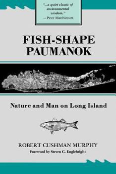 Paperback Fish-Shape Paumanok: Nature and Man on Long Island, Memoirs of the American Philosophical Society, Volume 58 Book