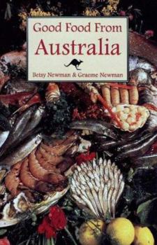 Hardcover Good Food from Australia: A Hippocrene Original Cookbook Book