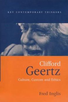 Hardcover Clifford Geertz: Culture Custom and Ethics Book