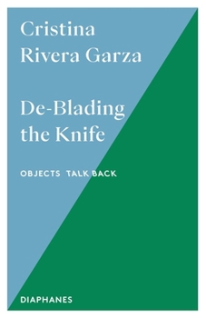 De-blading the Knife: Writing Femicide in Mud (Volume 8) (Objects Talk Back)