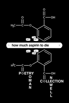 Paperback how much aspirin to die: Poetry Collection Book