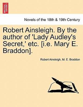 Paperback Robert Ainsleigh. by the Author of 'Lady Audley's Secret, ' Etc. Vol. II Book