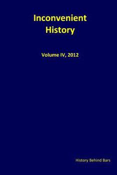 Paperback Inconvenient History Vol. IV, 2012 Book