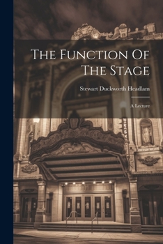 Paperback The Function Of The Stage: A Lecture Book