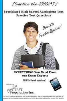 Practice the SHSAT!: Specialized High School Admissions Test practice test questions