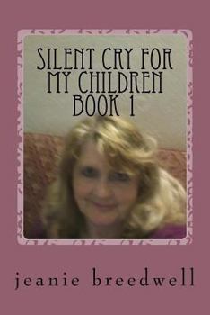 Paperback SILENT cry for my children book 1 Book