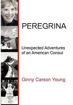 Hardcover Peregrina: Unexpected Adventures of an American Consul Book