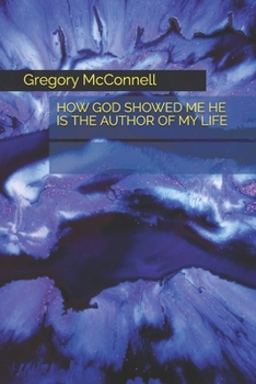 Paperback How God showed me he is the author of my life. Book