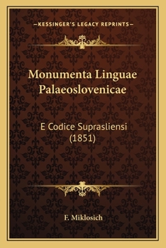 Paperback Monumenta Linguae Palaeoslovenicae: E Codice Suprasliensi (1851) [Slovenian] Book