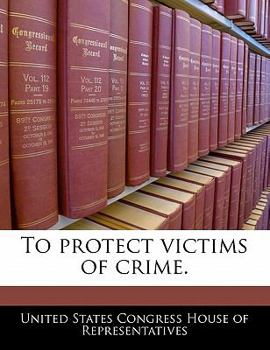 Paperback To Protect Victims of Crime. Book