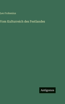 Vom Kulturreich des Festlandes (German Edition)