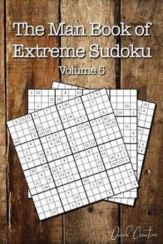 Paperback The Man Book of Extreme Sudoku: Volume 5, 16 x 16 Mega Sudoku Puzzle Book; Great Gift for Men and Dads Book