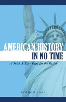 Paperback American History in No Time: A Quick & Easy Read for the Basics Book